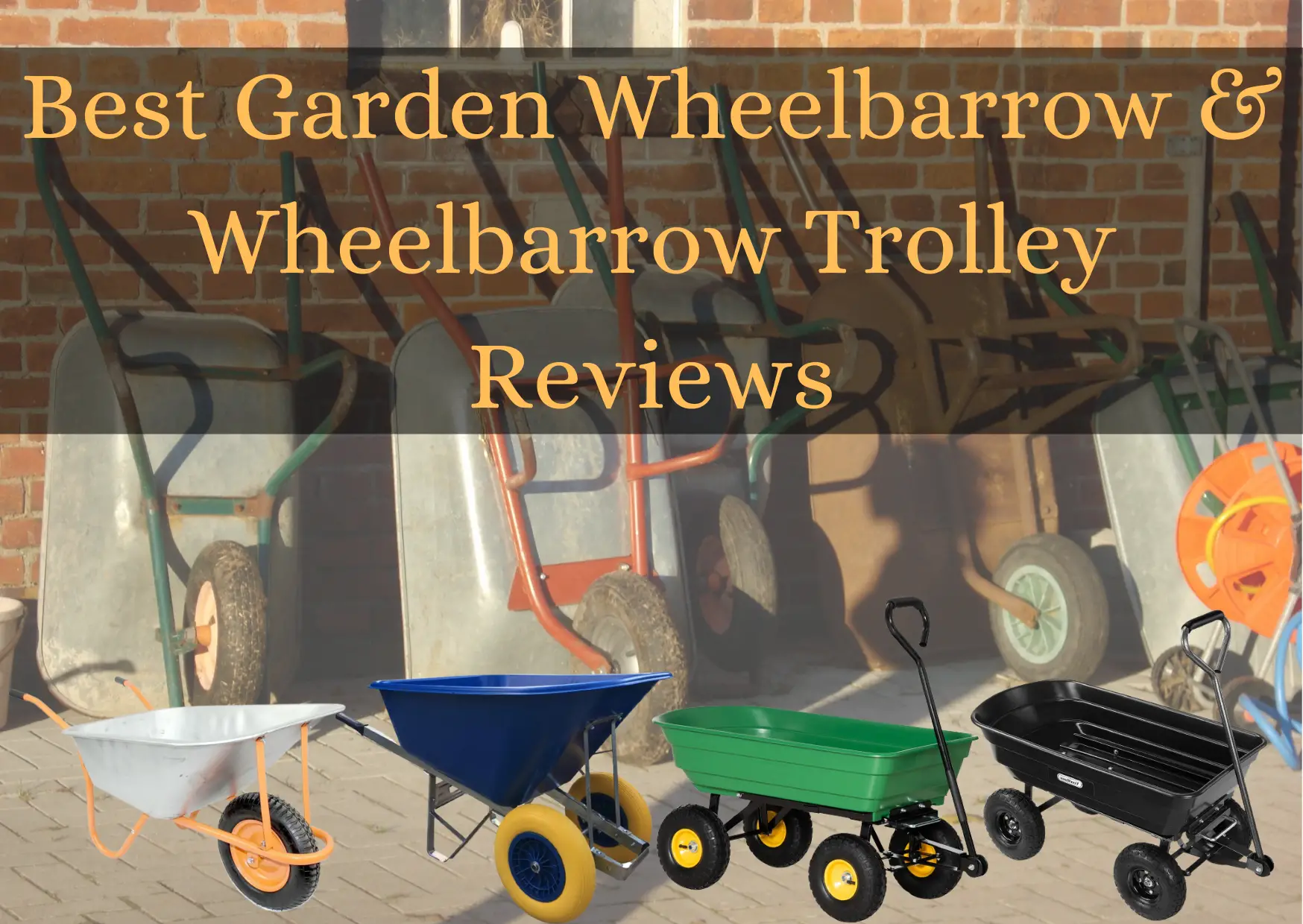 Best Garden Wheelbarrow & Wheelbarrow Trolley