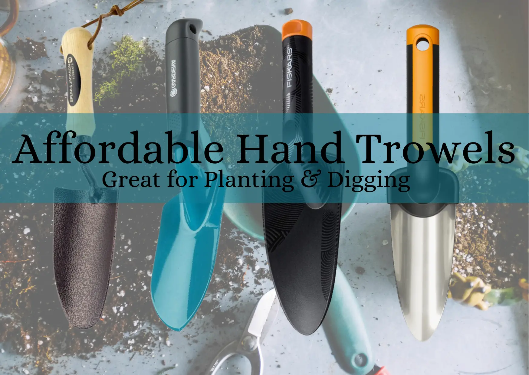 Affordable Hand Trowels