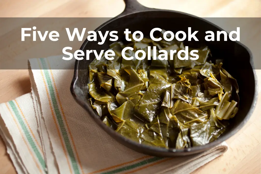 Five Ways to Cook and Serve Collards