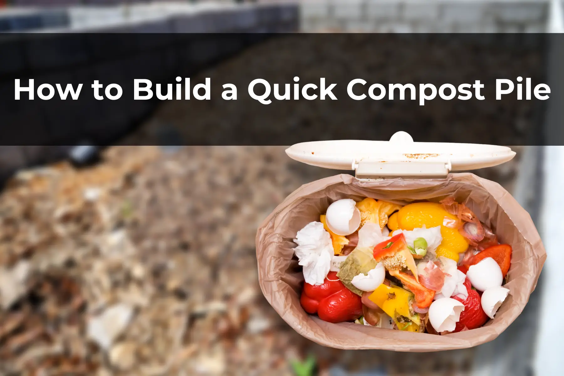How to Build a Quick Compost Pile
