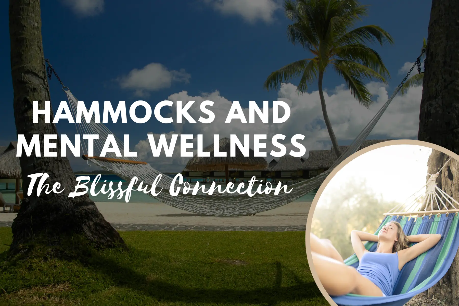 Hammocks And Mental The Blissful Connection